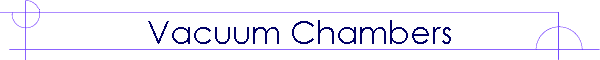 Vacuum Chambers