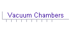 Vacuum Chambers
